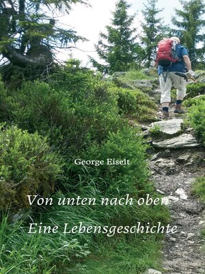 cover image of Von unten nach oben--Eine Lebensgeschichte
